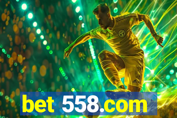 bet 558.com